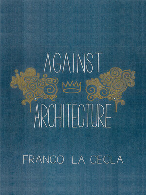 cover image of Against Architecture